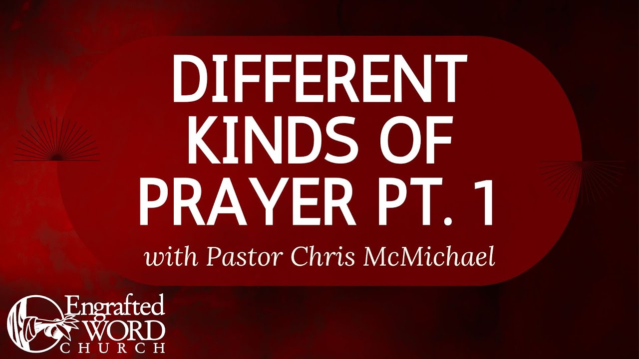 Different Kinds of Prayer Pt. 1 - Prayer (Lesson 2) (1/25/2026 Sunday School)