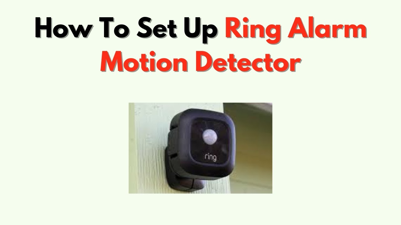 How to Set Up Ring Alarm Motion Detector – Placement & Sensitivity Settings