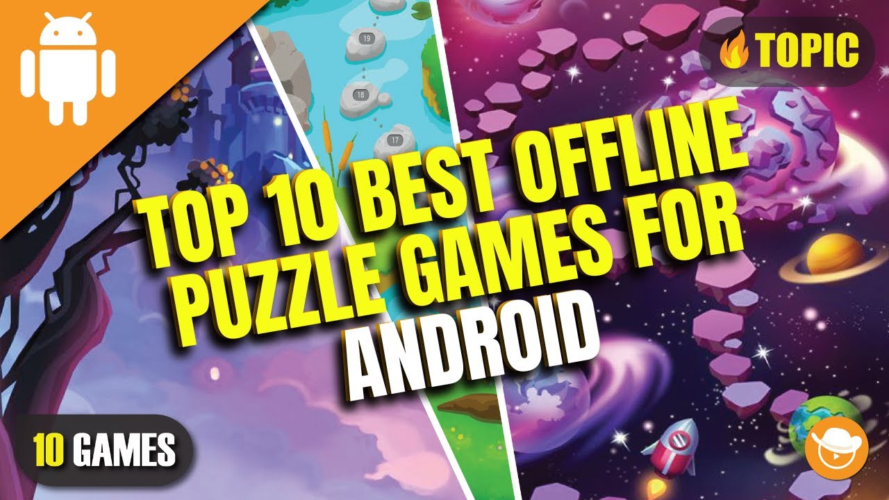 Top 10 Best Offline Puzzle Games for Android