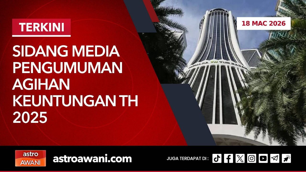 [LANGSUNG] Sidang Media Pengumuman Agihan Keuntungan TH 2025 | 18 Mac 2026