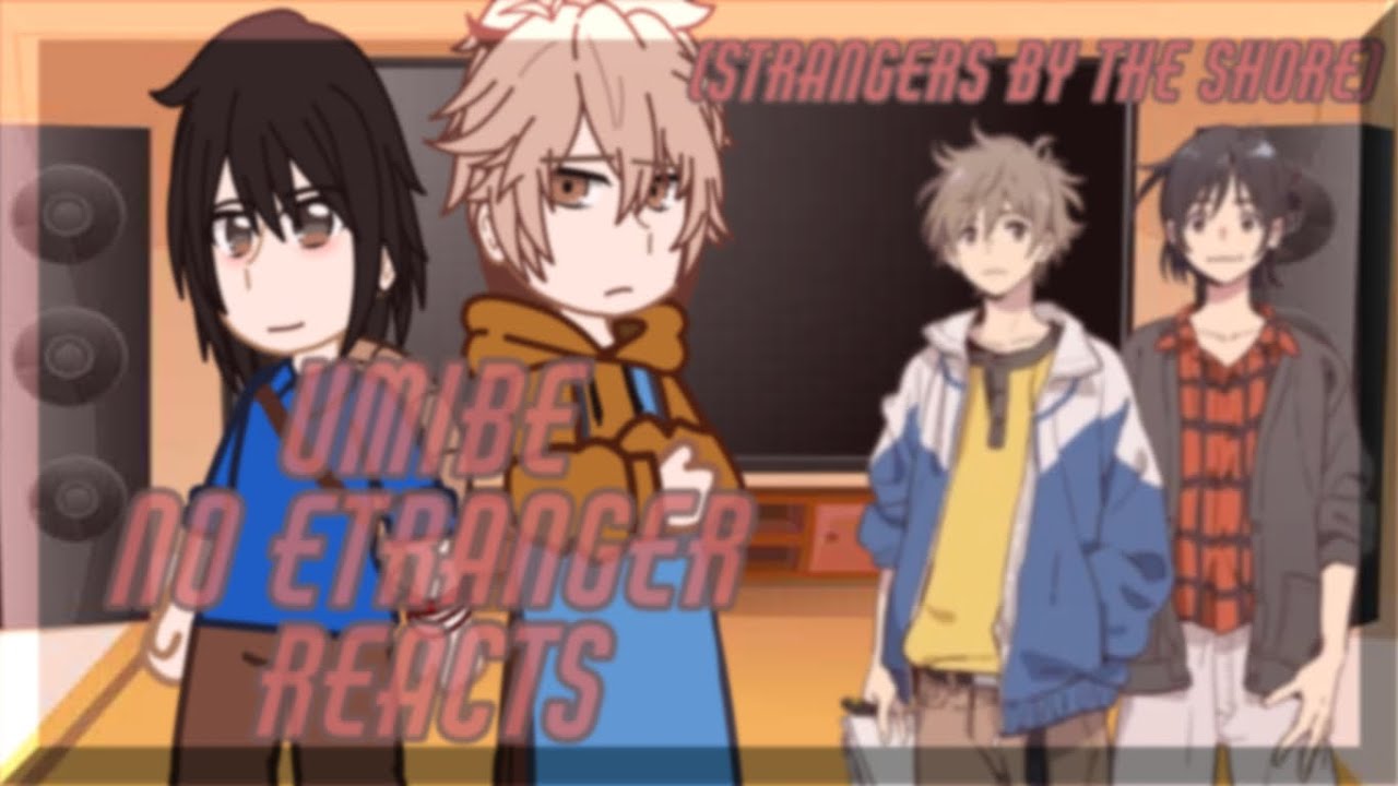 Past Umibe no etranger (strangers by the shore) React to the future|BL|