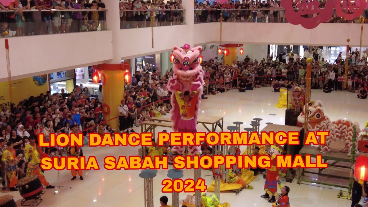 Lion & Dragon DANCE 2024 AT SURIA SABAH SHOPPING MALL