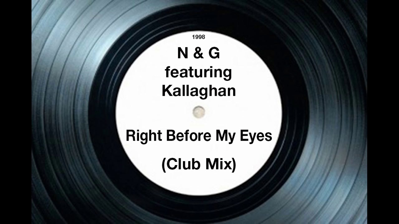 N & G featuring Kallaghan - Right Before My Eyes (Club Mix)