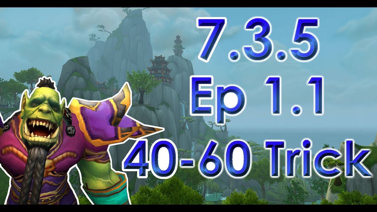 7.3.5 Leveling Guide - Episode 1.1 (Level 40-60 Trick) - Nerfed