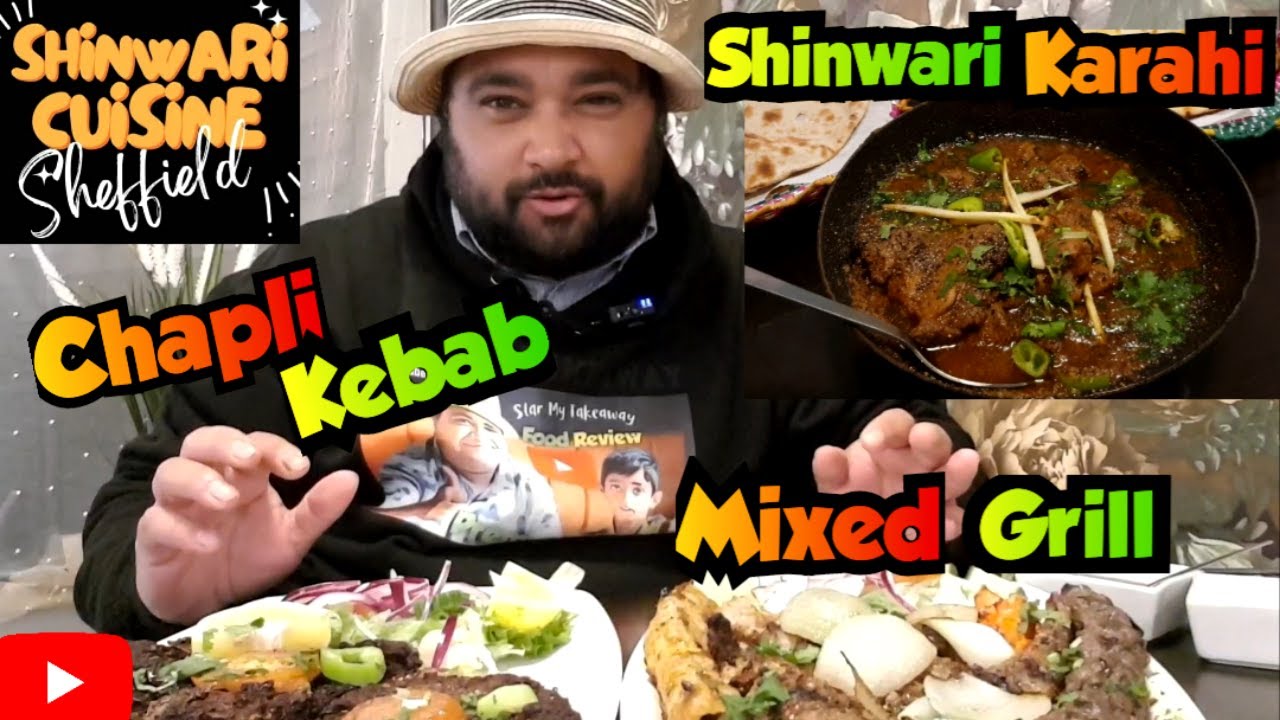 TRYING CHAPLI KEBAB & SHINWARI KARAHI @ NEW RESTAURANT IN SHEFFIELD