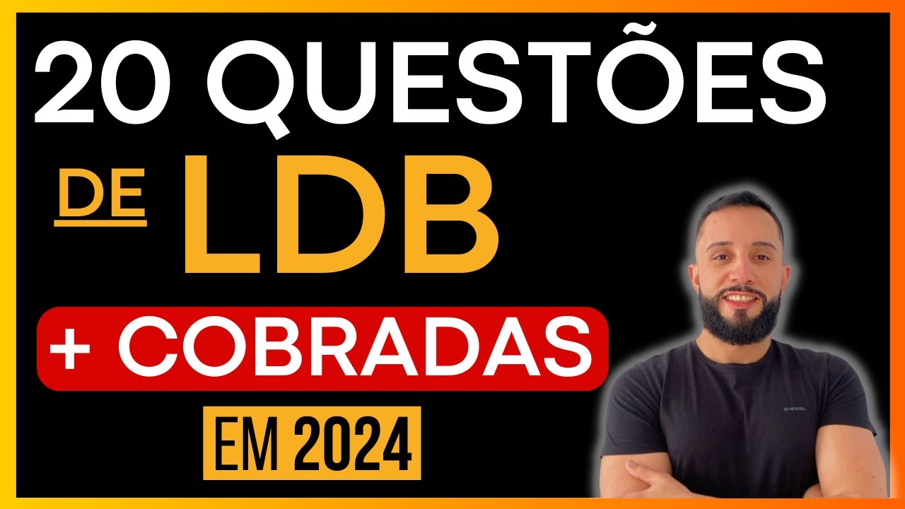 SIMULADO LDB 2024 [As 20 questões + COBRADAS] Lei de Diretrizes e Bases da Educação ATUALIZADA.