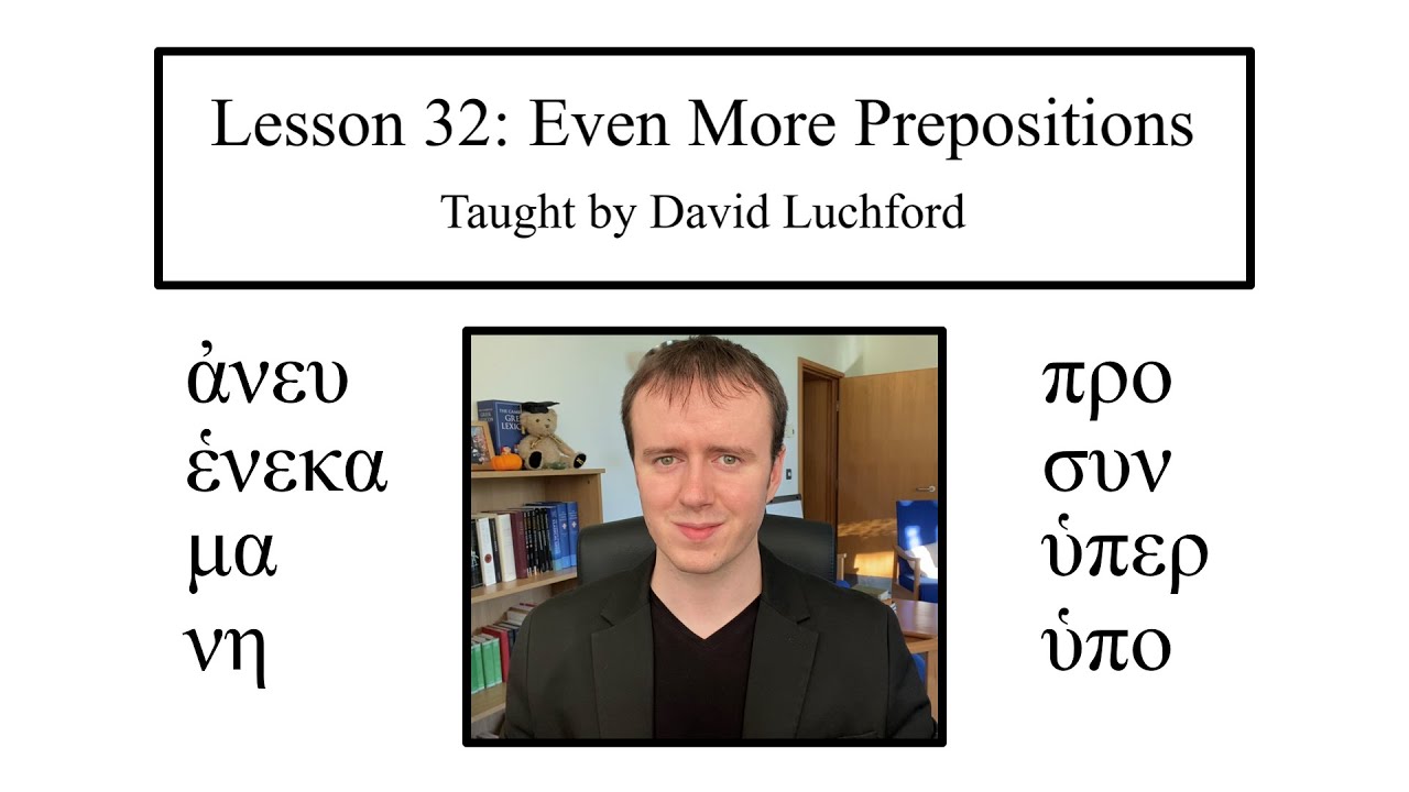 Ancient Greek Lesson 32: Even More Prepositions
