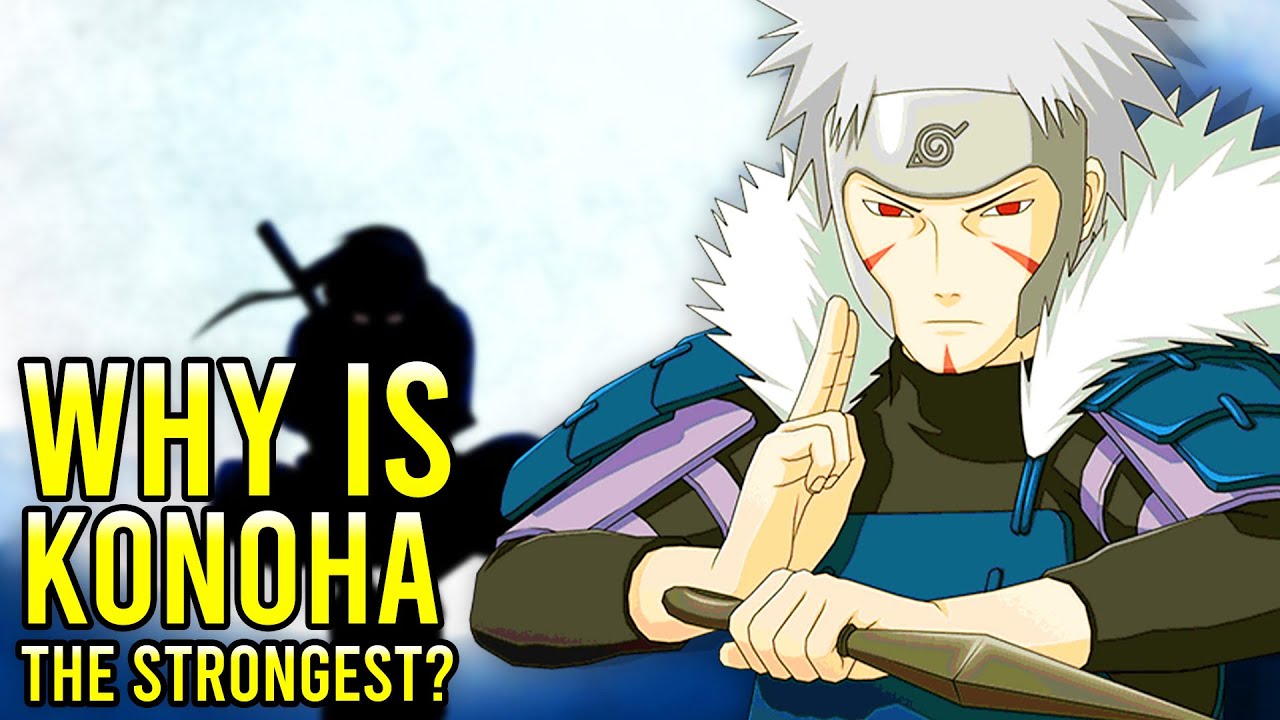 Why Is Konoha The Strongest Hidden Village?