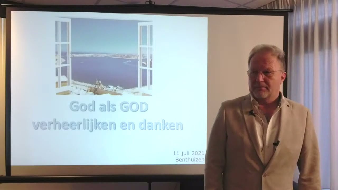 God als GOD verheerlijken en danken