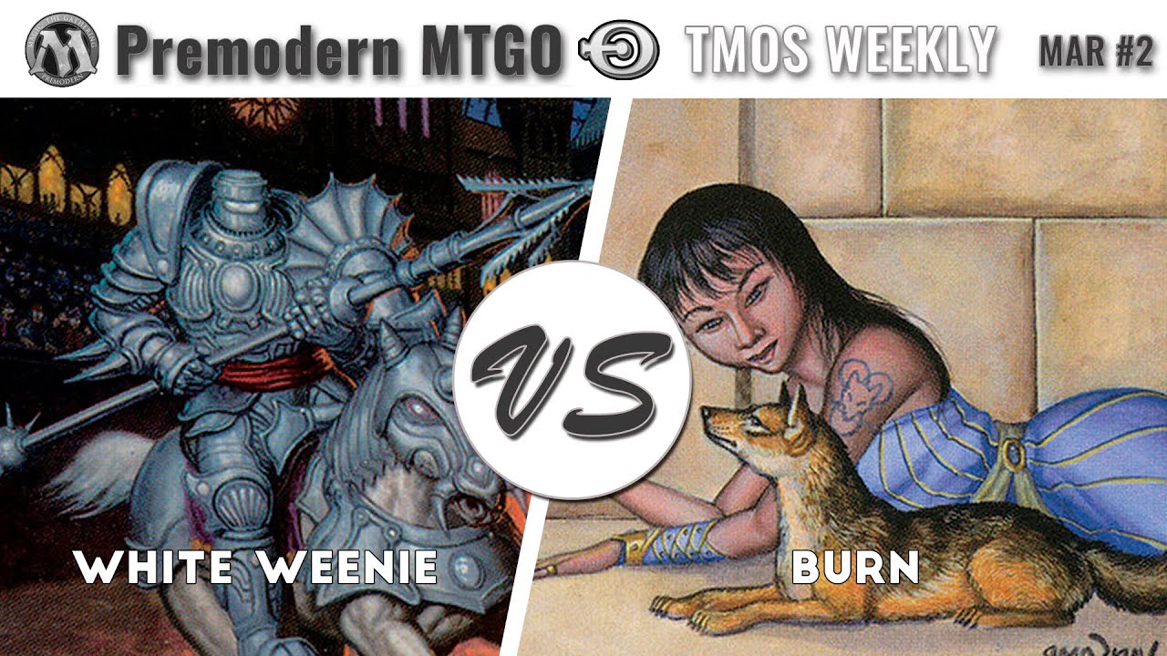 TMOS Biweekly March #2 - Round 3 - White Weenie vs Burn