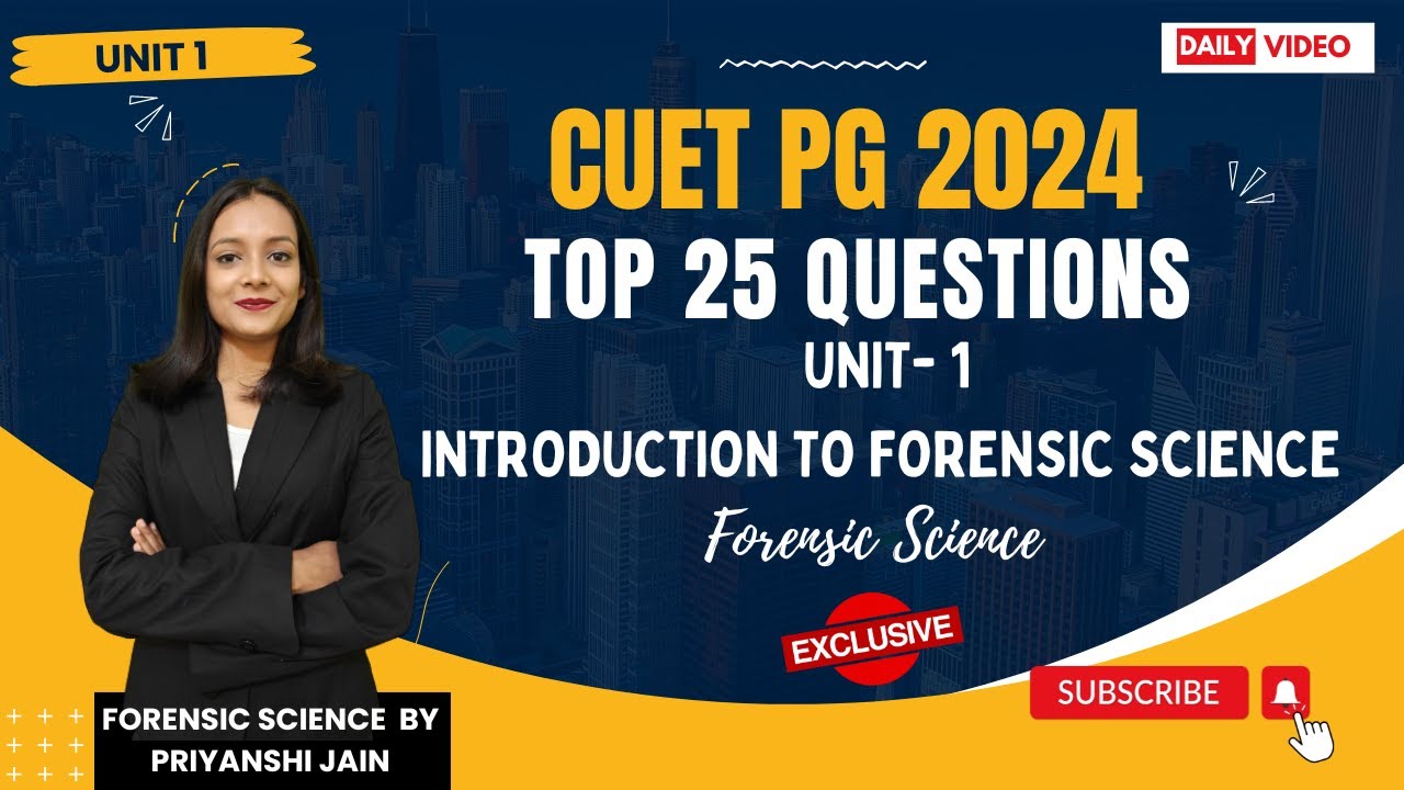 Top 25 questions CUET PG 2024-25 Unit -1 | Introduction to Forensic Science | Priyanshi Jain