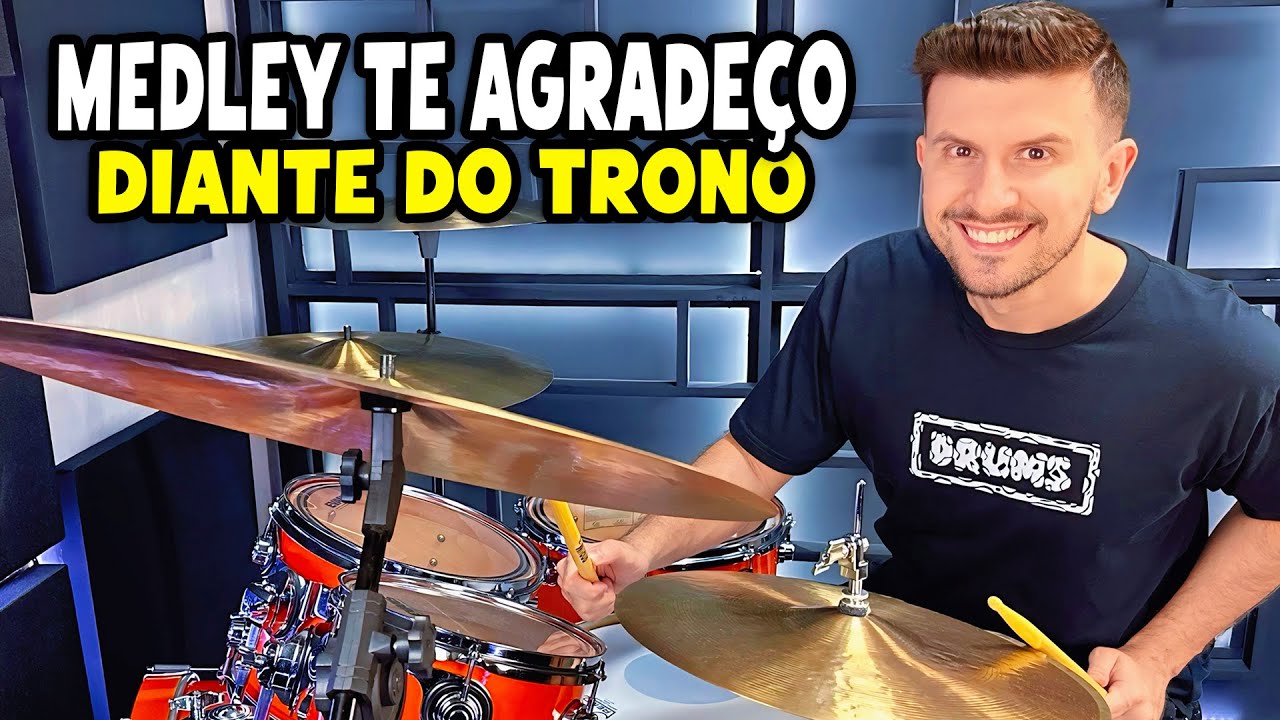 Medley Te Agradeço - Diante Do Trono (Drum Cover)