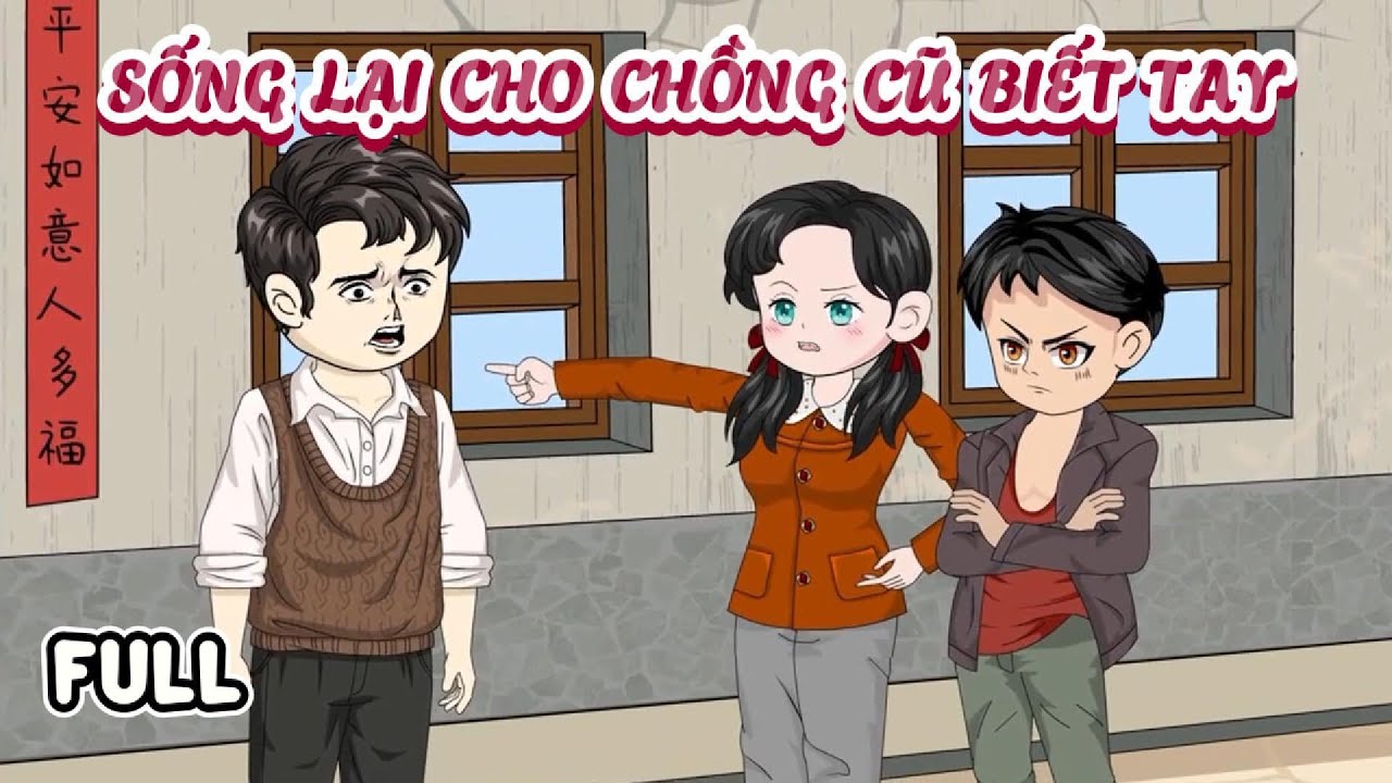 (Full) Sống Lại Cho Chồng Cũ Biết Tay | Cày phim đến 2h sáng