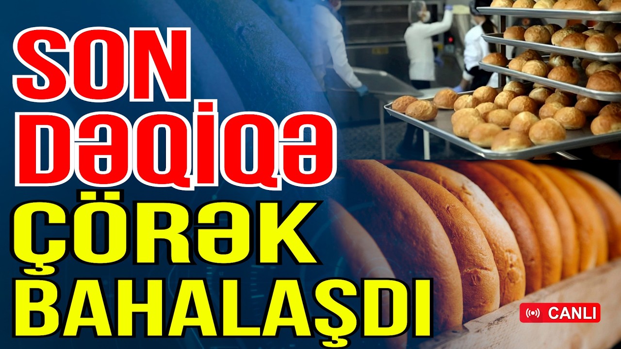 SON DƏQİQƏ! Çörək bahalaşdı, pensiyalar bu qədər artır - Xəbəriniz Var? - Media Turk TV