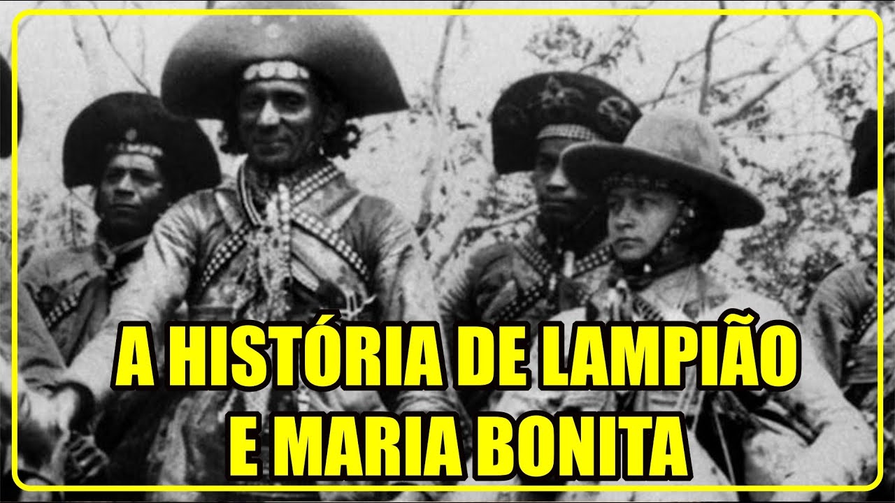 A Hist&oacute;ria Completa de Lampi&atilde;o e Maria Bonita