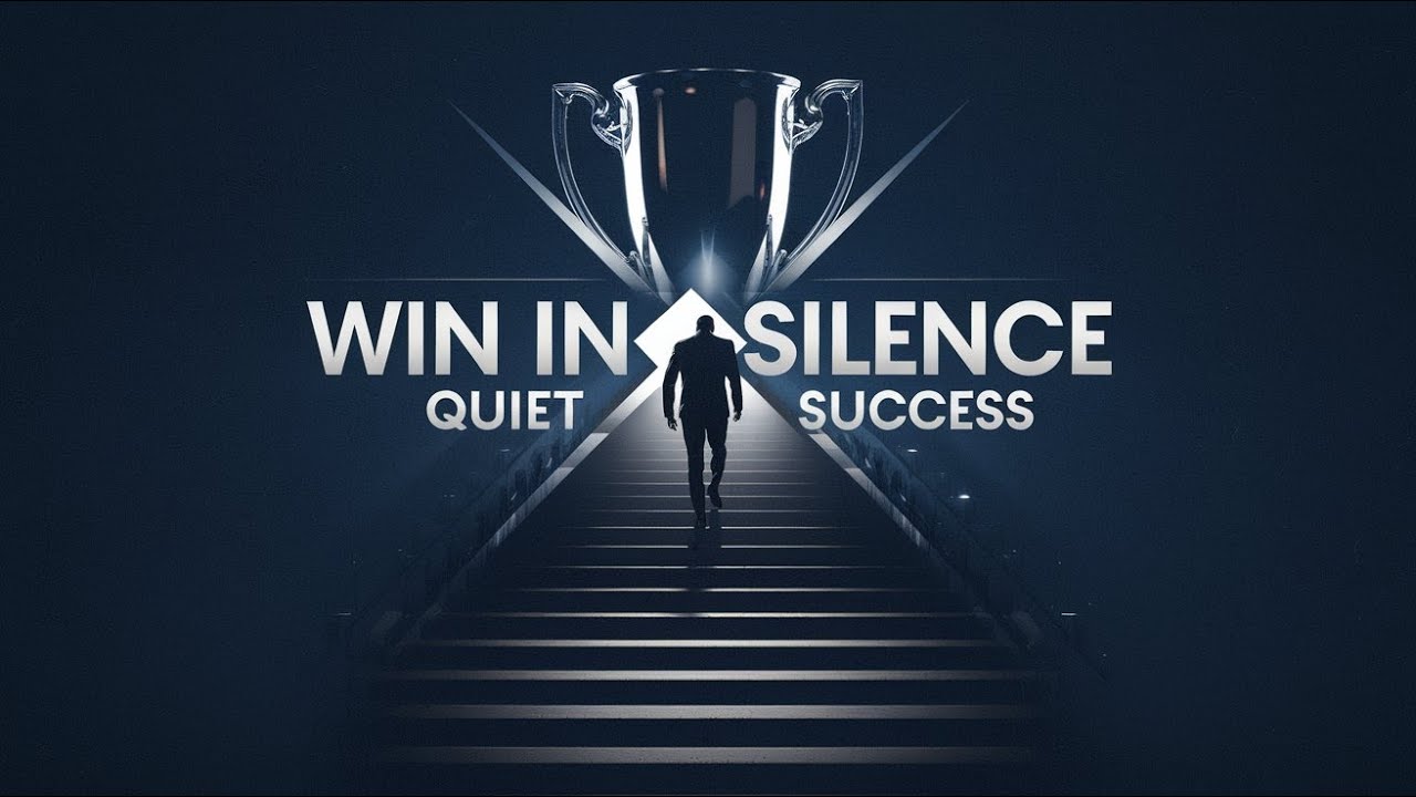 Win in Silence | The Power of Quiet Success | Motivational Video