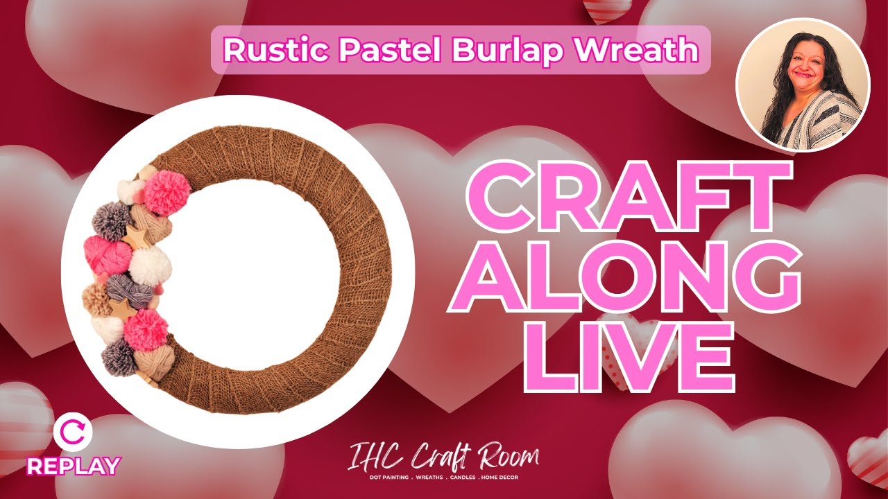 Cozy Pastel Heart Burlap Wreath: Easy DIY Craft Along