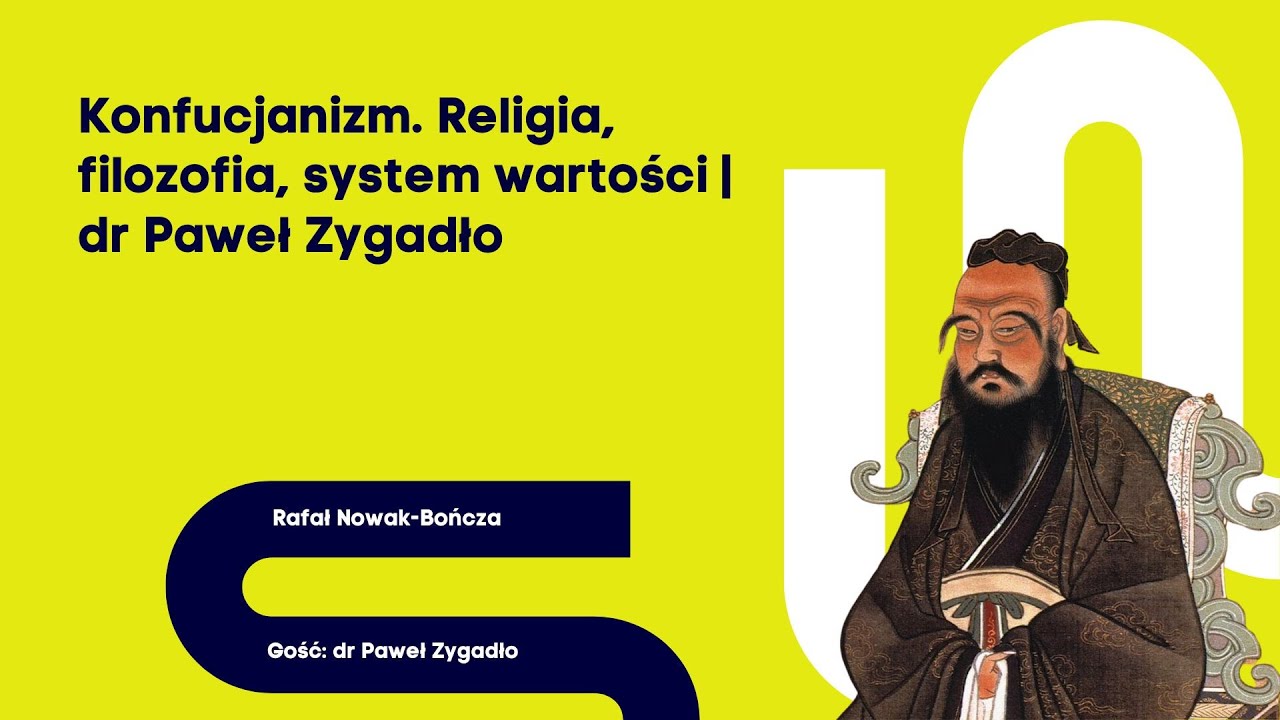 Konfucjanizm. Religia, filozofia, system wartości | dr Paweł Zygadło