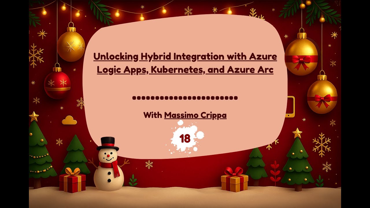 Day 18 - Unlocking Hybrid Integration with Azure Logic Apps, Kubernetes, and Azure Arc