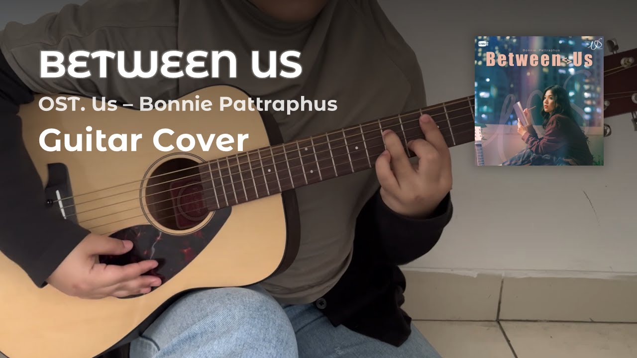 Between Us Ost. Us - Bonnie Guitar Cover