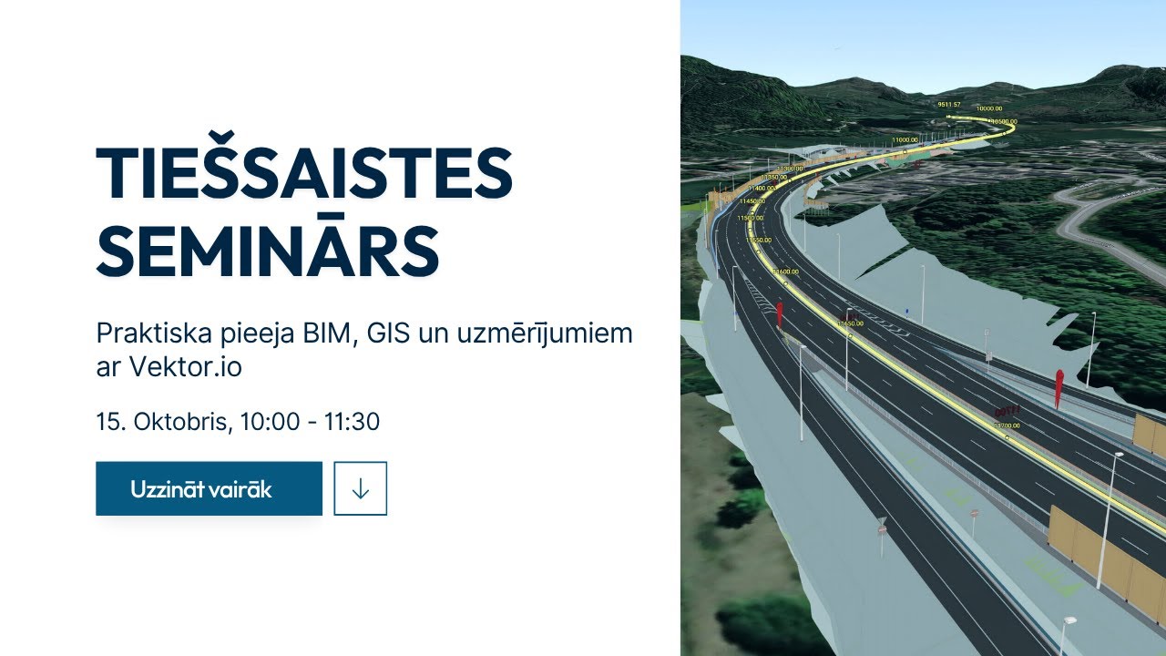 Praktiska pieeja BIM, GIS un uzmērījumiem ar Vektor.io