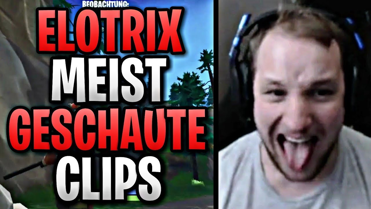 ELOTRIX MEIST GESCHAUTE CLIPS FORTNITE 💥 | BEST OF ELOTRIX AUSRASTER😡😂 | ELOTRIX RAGE 😡