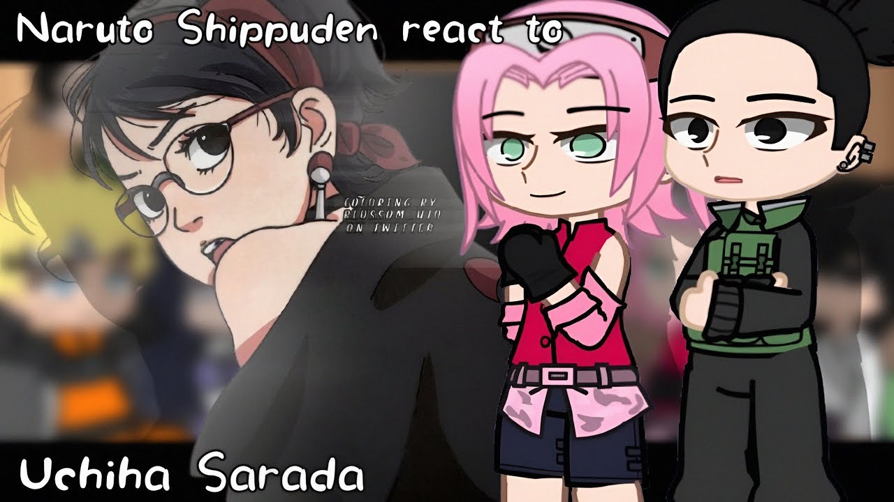 Naruto Shippuden react to Sarada ||2X SPEED|| ||TwoBlueVortex|| Gachareact