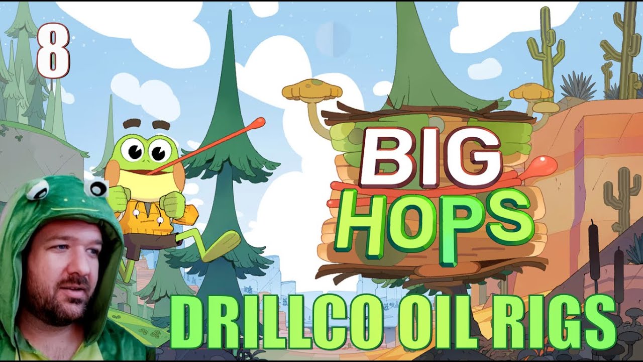 Big Hops - 8: DrillCo Oil Rigs