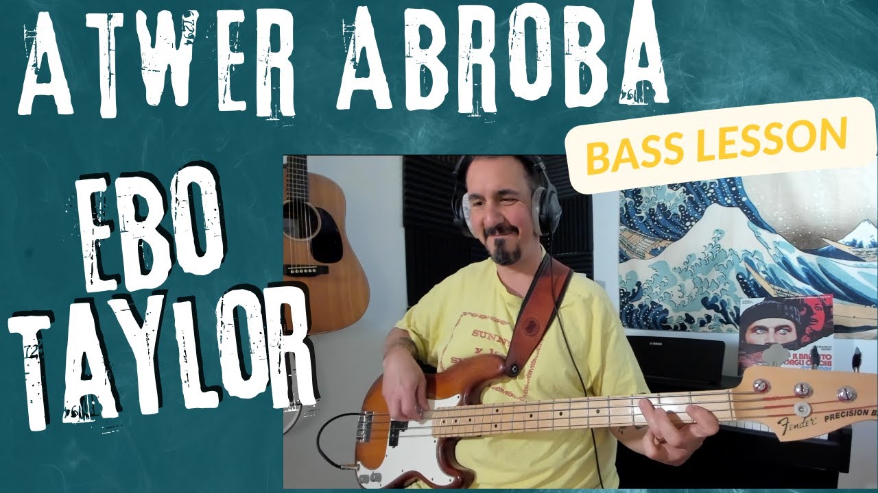 Ebo Taylor - Atwer Abroba - Bass Cover and Afrobeat Bass Lesson - How to Play Atwer Abroba on Bass