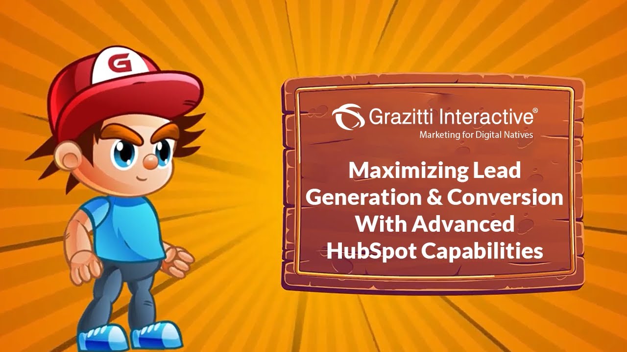 Maximizing Lead Generation & Conversion With Advanced HubSpot Capabilities