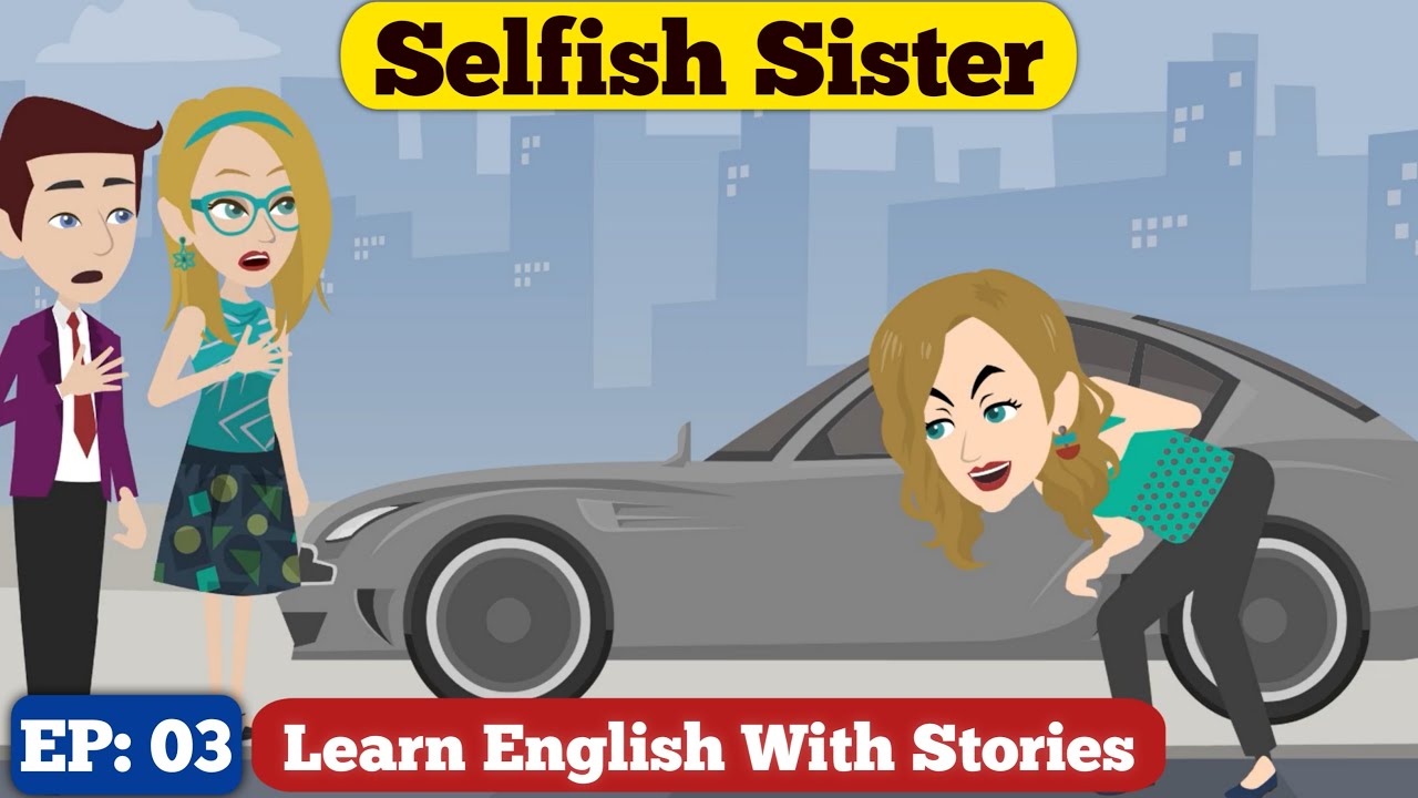 Selfish Sister Ep: 03 | English Story With Subtitle | Animated Stories | Learn English