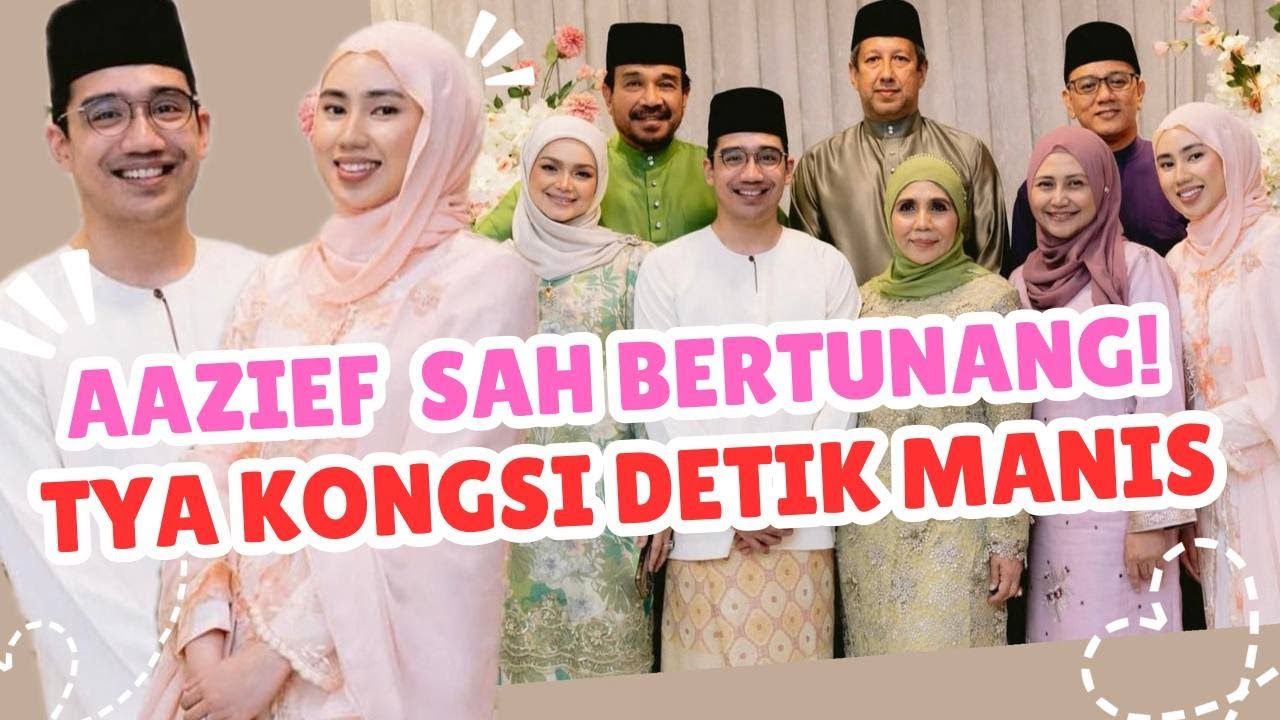 TYA ARIFIN KONGSI MOMEN MAJLIS BERTUNANG AAZIEF KHALID | SUASANA PENUH CINTA & BAHAGIA!