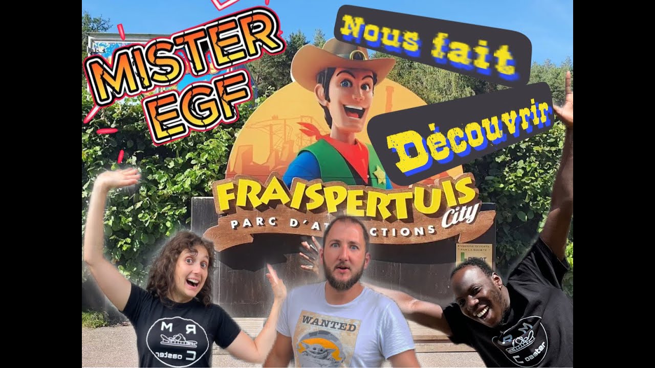Mister EGF nous fait découvrir Fraispertuis City