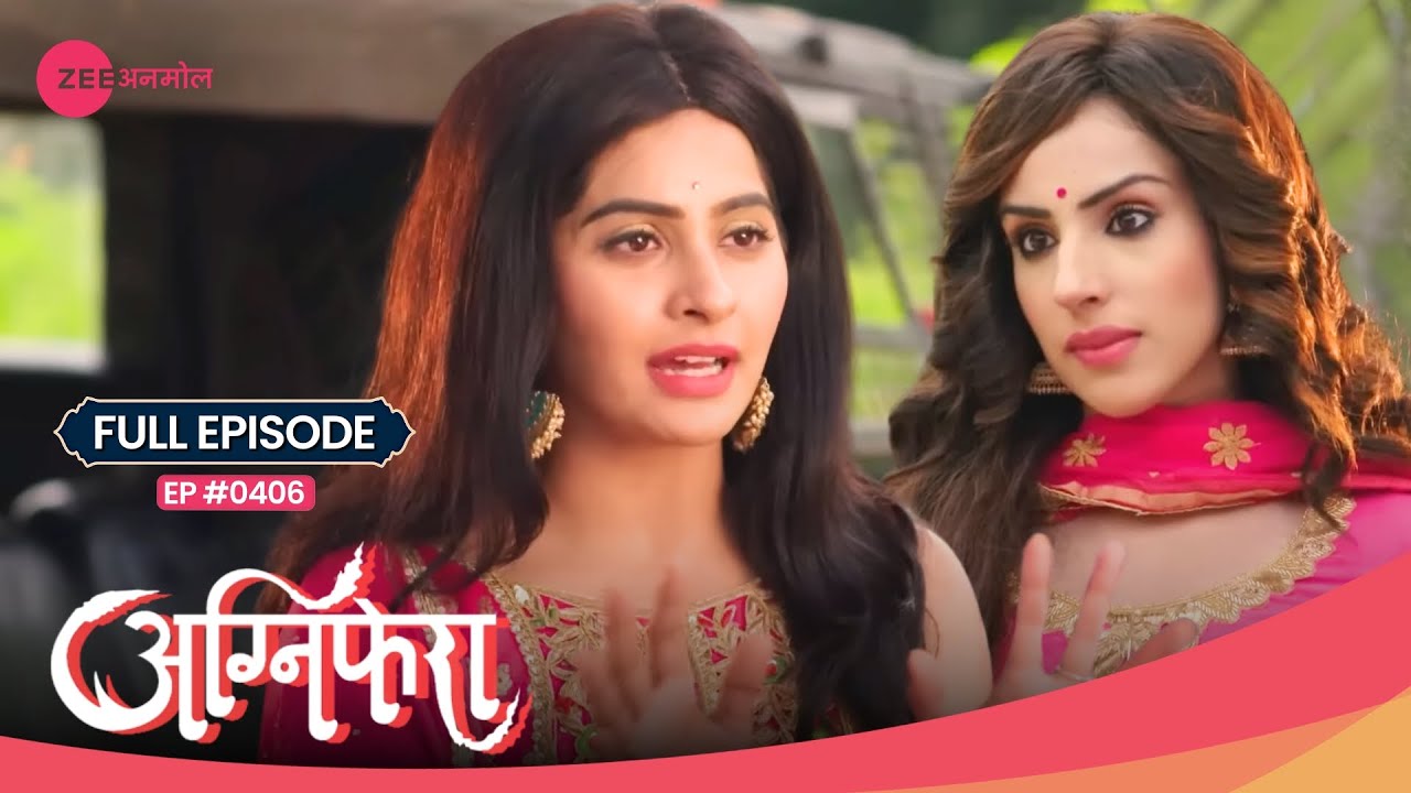 OMG! नहीं माना Sakshi ने Agni का एहसान 😲🙅‍♀️ | Agnifera | Full Ep #406 | Zee Anmol