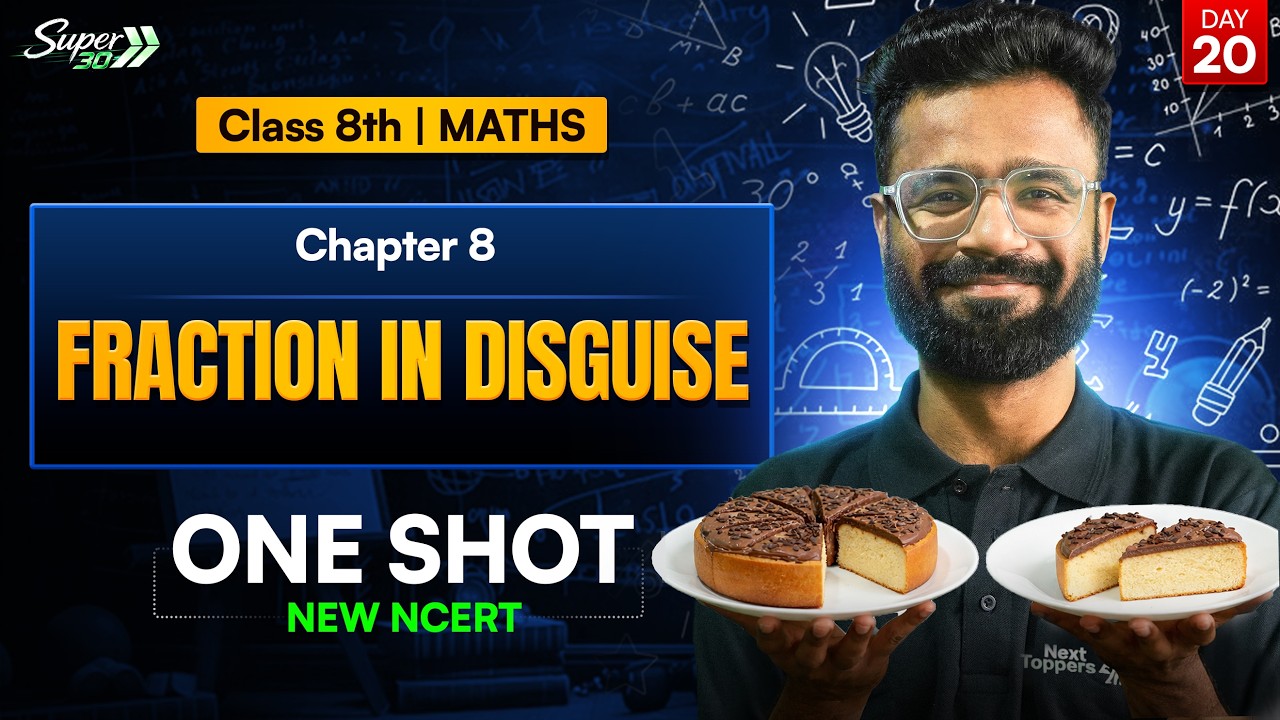 Class 8 | Maths Chapter 8 | Fraction in Disguise | One Shot | CBSE NEW NCERT | Nexttopers