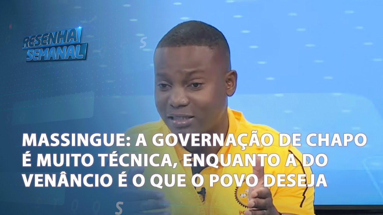 Massingue: A governação do Chapo é muito técnico, enquanto o do Venâncio é o que o povo deseja