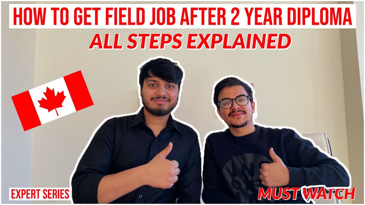 HOW TO GET FIELD JOB AFTER DIPLOMA IN CANADA | ALL STEPS EXPLAINED | MUST WATCH