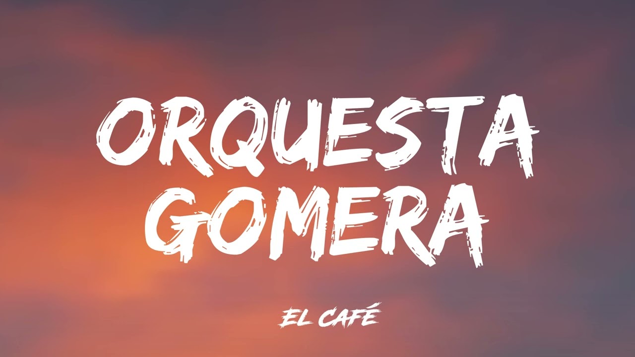 Orquesta Gomera - El caf&eacute;