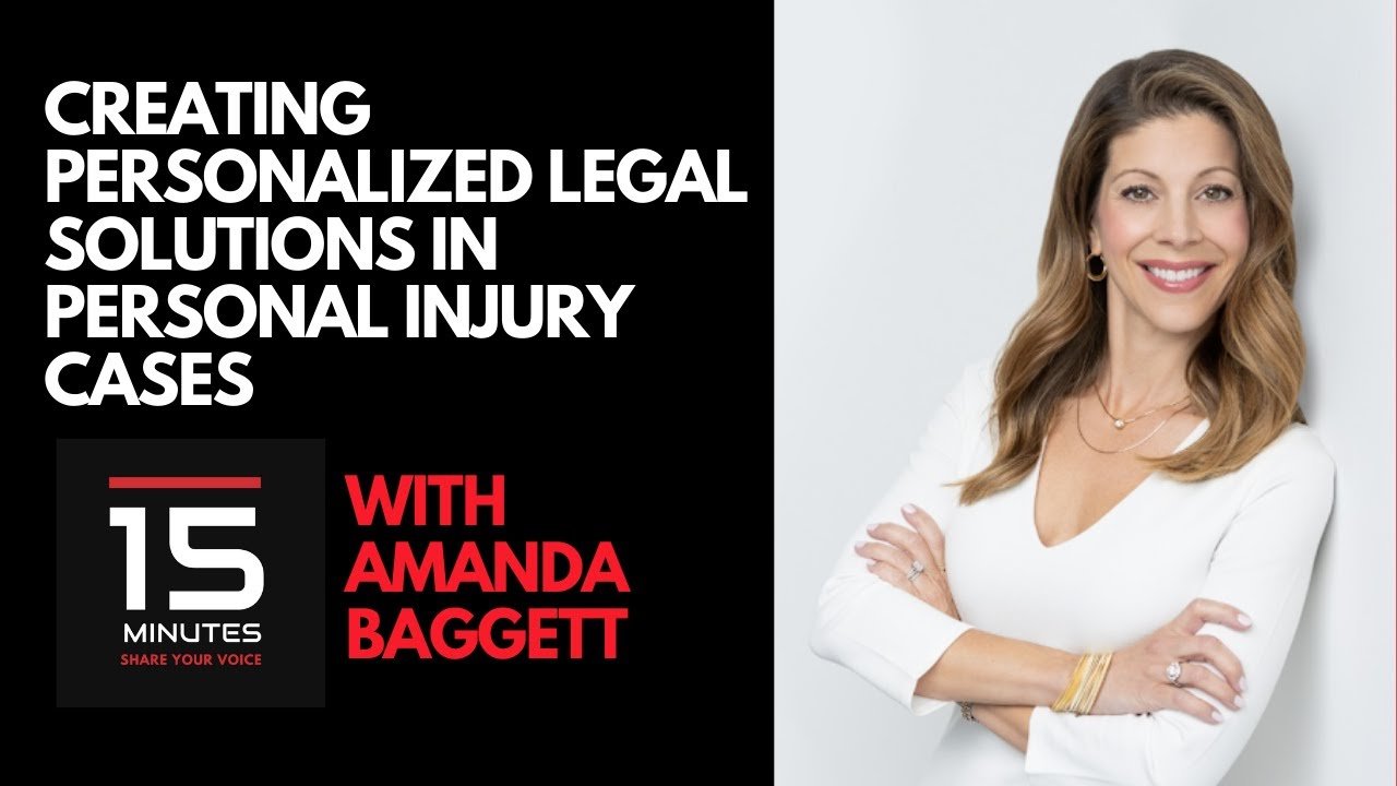 Creating Personalized Legal Solutions in Personal Injury Cases With Amanda Baggett