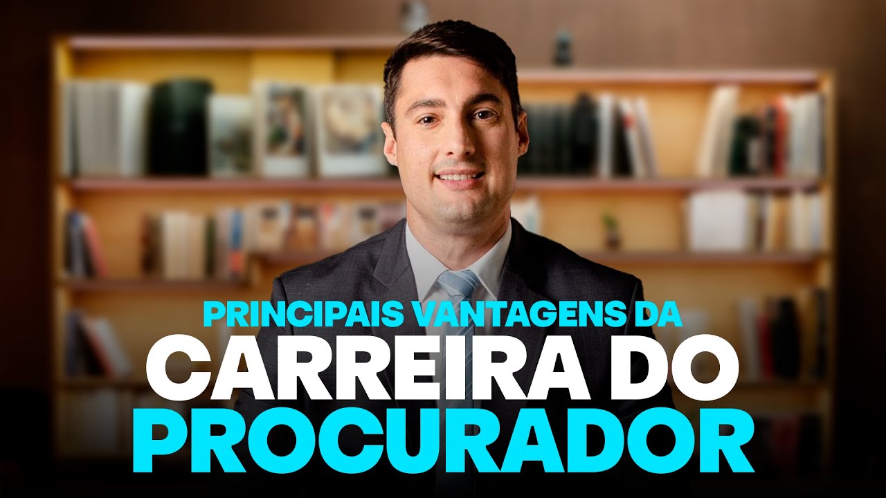 Principais vantagens da carreira de Procurador