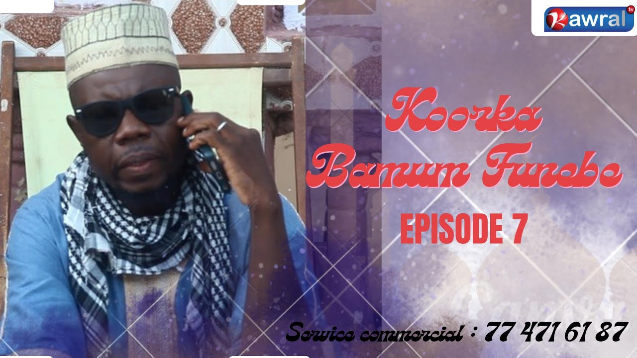 Koorka Bamum funébé 2025 Episode 7
