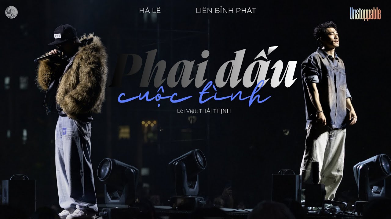 PHAI DẤU CUỘC TÌNH (Lời Việt: Thái Thịnh) | HÀ LÊ x LIÊN BỈNH PHÁT | UNSTOPPABLE 31.1.2026