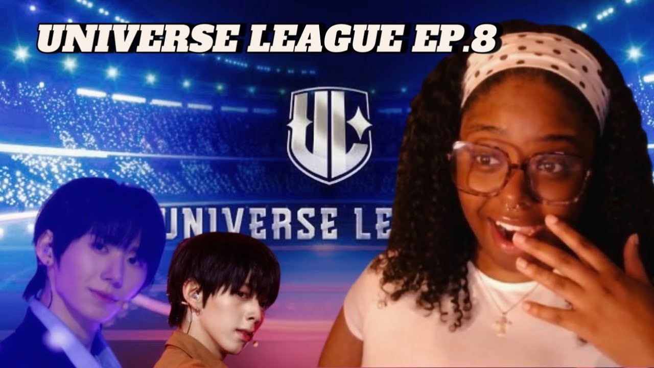 UNIVERSE LEAGUE EPISODE EIGHT | REACTION!!