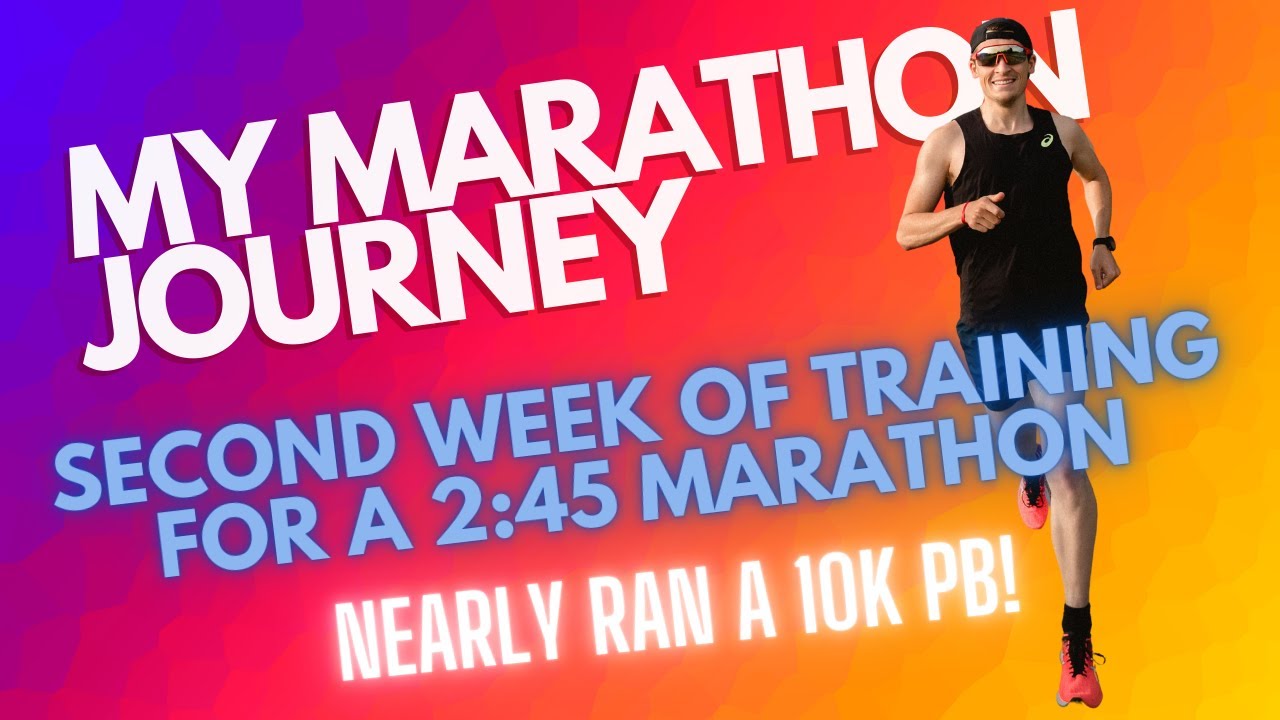 My Marathon Journey - Second week of training for a 2:45 Marathon!