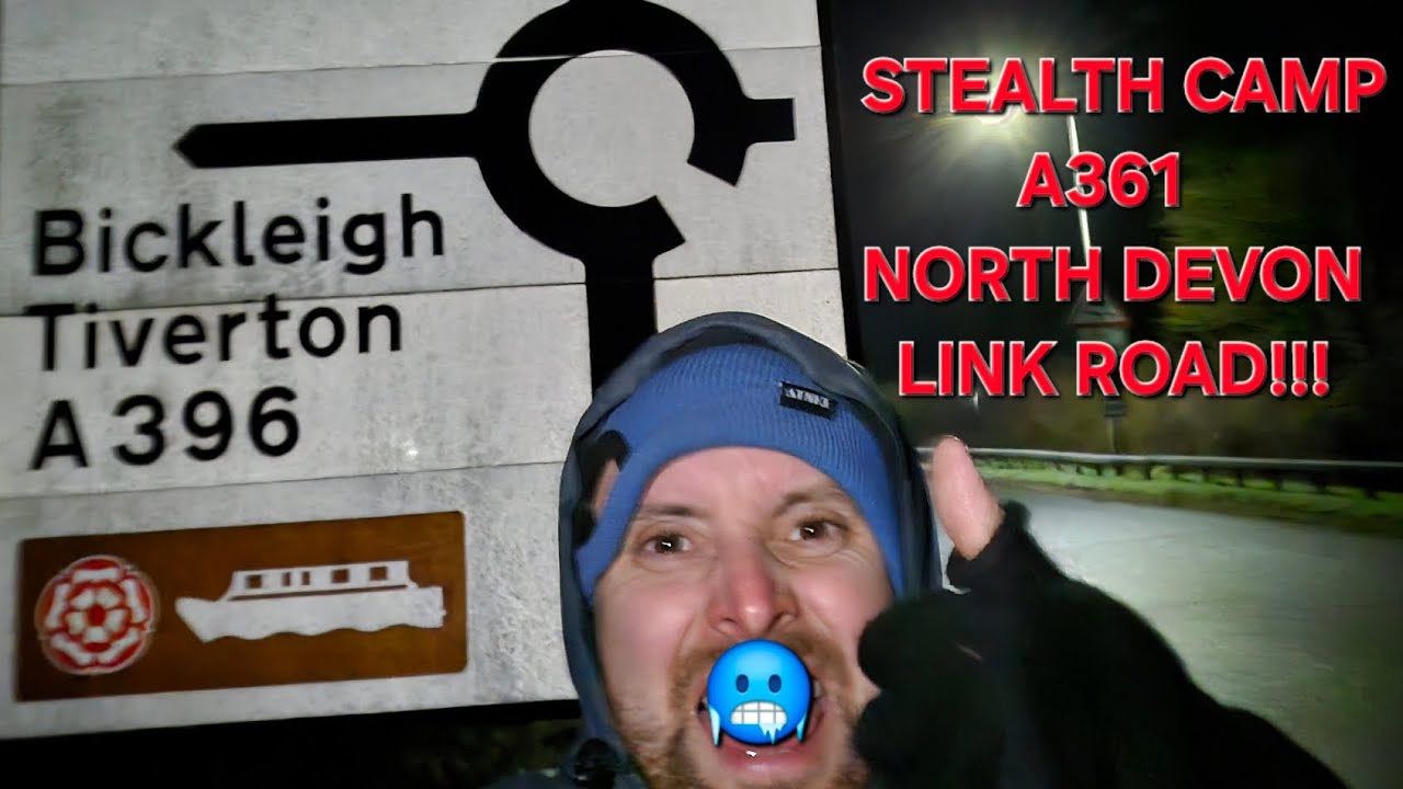 STEALTH CAMP ON A361 NORTH DEVON LINK ROAD ⛔️⚠️