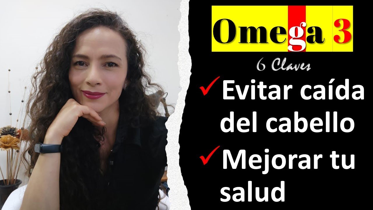 Que alimentos comer con OMEGA 3🤩evitar CABELLOS DÉBILES❓ ¡¡6️⃣Claves!! 👍 Otros beneficios para salud
