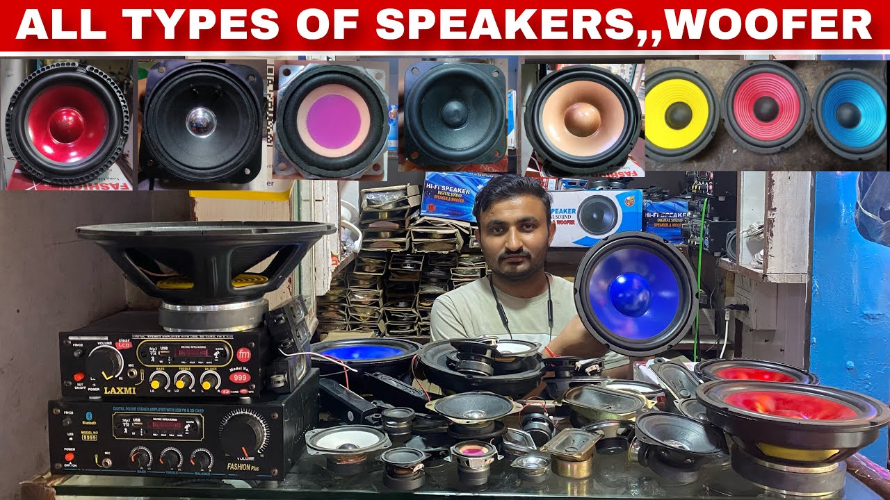 All Type of Speakers | woofer | Subwoofer | Chandini Chowk Market Delhi