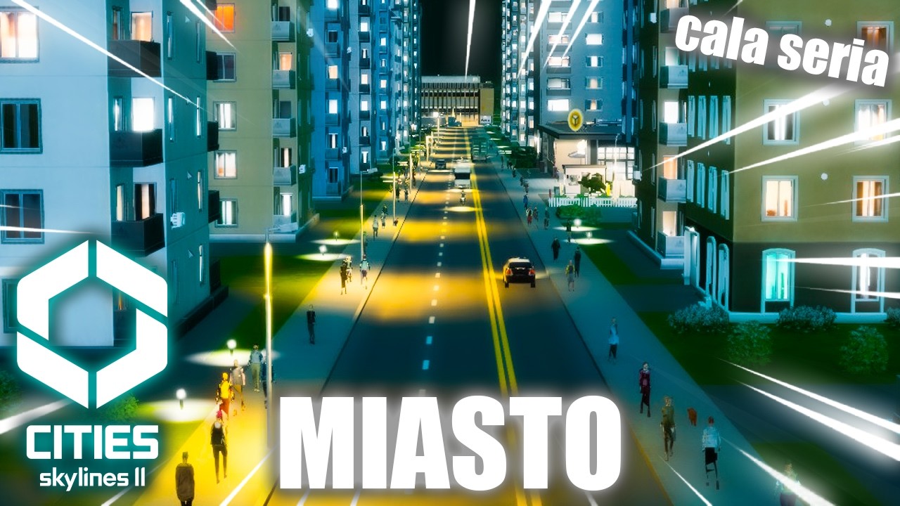 WYBUDOWAŁEM MIASTO - Cities: Skylines II