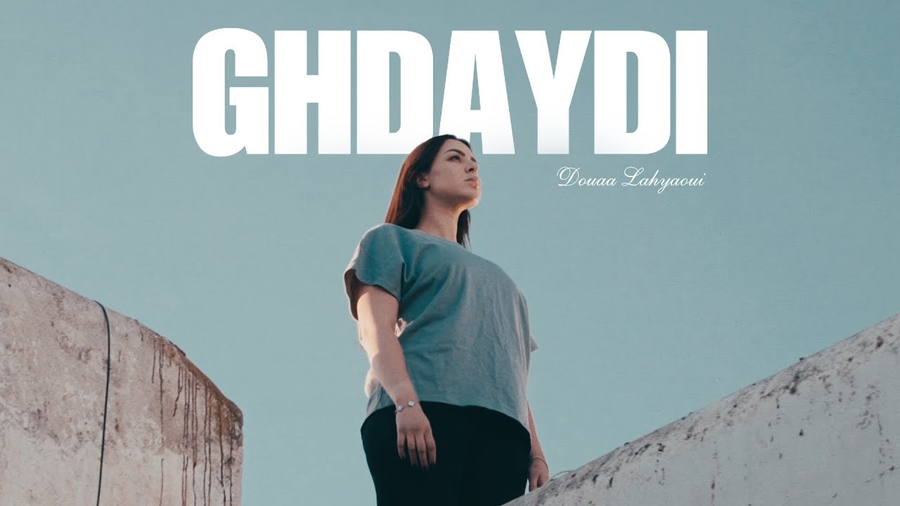 Douaa Lahyaoui - Ghdaydi [Official Music Video]