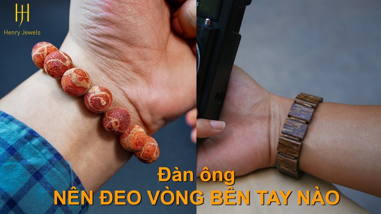 Đàn ông nên đeo vòng phong thủy tay nào?